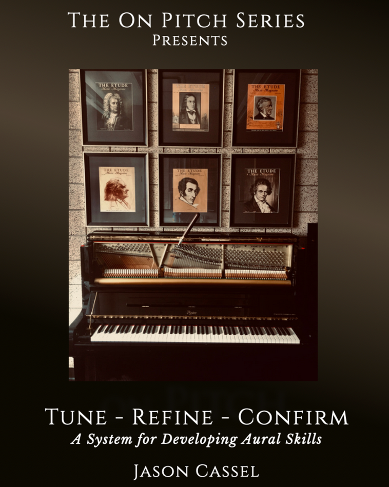 On Pitch DVD Tune-Refine-Confirm A System for Developing Aural Skills by Cassel