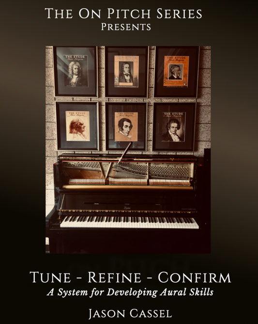 On Pitch DVD Tune-Refine-Confirm A System for Developing Aural Skills by Cassel