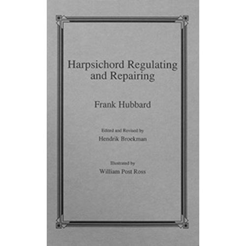 Harpsichord Regulating and Repairing by Frank Hubbard In Tune Piano